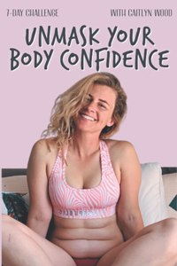 Unmask Your Body Confidence