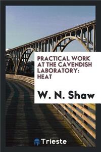 Practical Work at the Cavendish Laboratory
