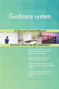 Guidance system A Clear and Concise Reference