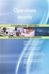 Operations security A Complete Guide - 2019 Edition