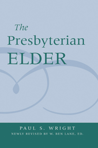 Presbyterian Elder, Newly Revised