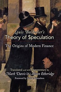 Louis Bachelier's Theory of Speculation