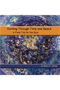 Hurtling Through Time and Space