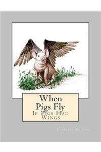 When Pigs Fly