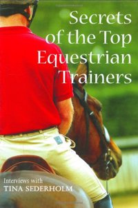 Secrets of the Top Equestrian Trainers Hardcover â€“ 28 October 2005