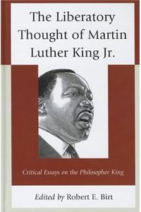 Liberatory Thought of Martin Luther King Jr.