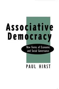 Associative Democracy - New Forms of economic and Social Governance