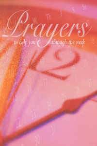 Prayers to Help You Through the Week