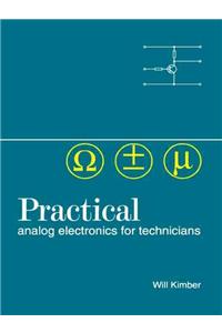 Practical Analog Electronics for Technicians