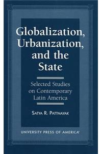 Globalization, Urbanization, and the State
