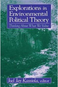 Explorations in Environmental Political Theory