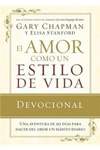 El Amor Como un Estilo de Vida