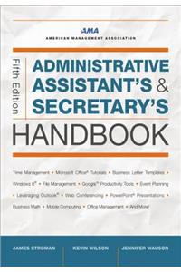 Administrative Assistant's and Secretary's Handbook