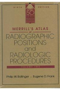 Merrill's Atlas of Radiographic Positions and Radiologic Procedures - Volume 2