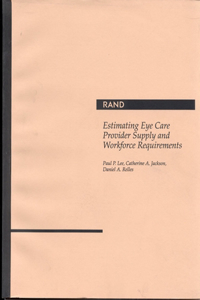 Estimating Eye Care Provider Supply and Workforce Requirements