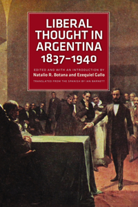 Liberal Thought in Argentina, 18371940