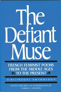 Defiant Muse: French Feminist Poems from the MIDDL