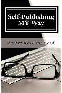 Self-Publishing MY Way
