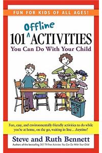 101 Offline Activities You Can Do with Your Child