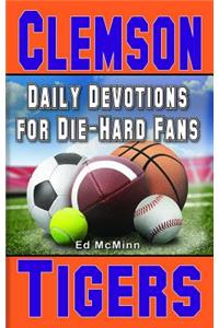 Daily Devotions for Die-Hard Fans Clemson Tigers