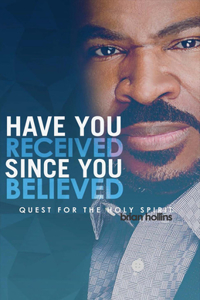 Have You Received Since You Believed