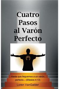 Cuatro Pasos al Varon Perfecto