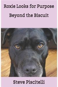 Roxie Looks for Purpose Beyond the Biscuit