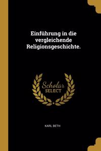 Einführung in die vergleichende Religionsgeschichte.