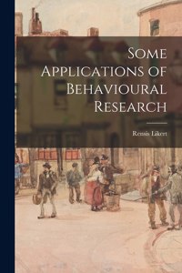 Some Applications of Behavioural Research