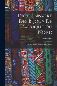Dictionnaire Des Bijoux De L'afrique Du Nord