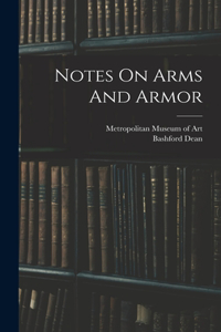 Notes On Arms And Armor