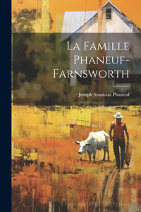 Famille Phaneuf-farnsworth