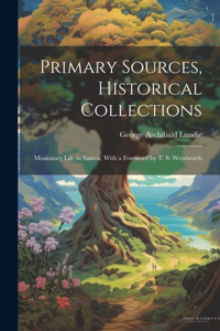 Primary Sources, Historical Collections