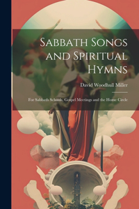 Sabbath Songs and Spiritual Hymns