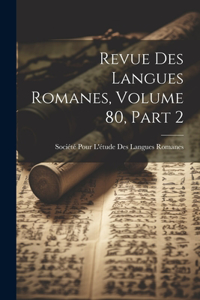 Revue Des Langues Romanes, Volume 80, part 2