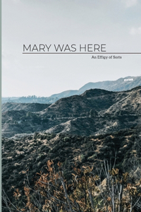 Mary Was Here
