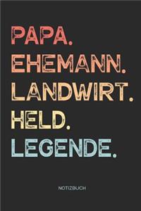 Papa. Ehemann. Landwirt. Held. Legende. - Notizbuch