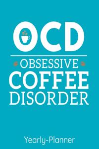 OCD Obsessive Coffee Disorder
