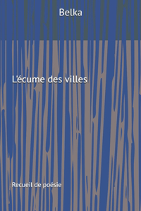 L'écume des villes