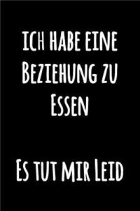 Ich habe eine Beziehung zu Essen Es tut mir Leid