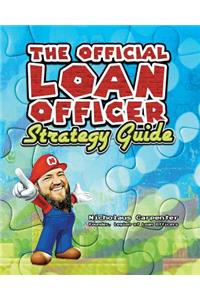 The Official Loan Officer Strategy Guide