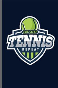 Eat Sleep Tennis Repeat