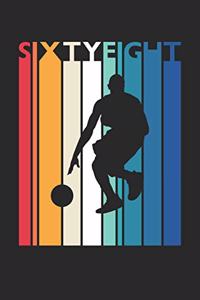 Basketball Notebook for 68 Year Old Women and Men - Vintage Basketball Journal - 68th Birthday Gift for Basketball Player Diary