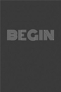 Begin