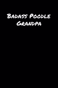 Badass Poodle Grandpa