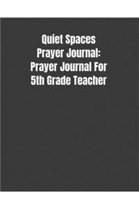 Quiet Spaces Prayer Journal