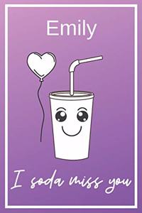 Emily I Soda Miss You