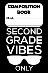 Composition Book Second Grade Vibes Only