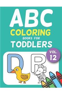 ABC Coloring Books for Toddlers Vol.12