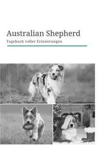 Australian Shepherd Tagebuch voller Erinnerungen